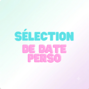 Ma sélection de date